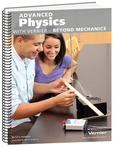 Advanced Physics with Vernier - Beyond Mechanics